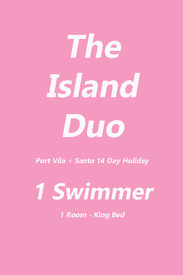 2 weeks 2 Islands - Port Vila + Santo Ultimate Swim Holiday - 1 Swimmer Deposit