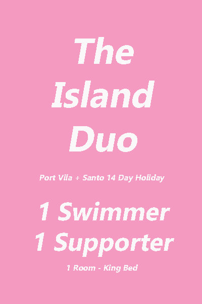 2 weeks 2 Islands - Port Vila + Santo Ultimate Swim Holiday - 1 Swimmer 1 Supporter Deposit