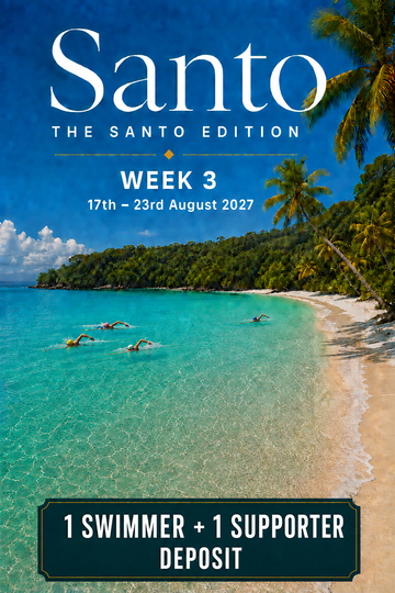 Week 3 <br> 17th - 23rd August 2027 - 1 Swimmer and 1 Supporter Deposit